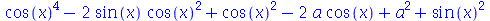 `+`(`*`(`^`(cos(x), 4)), `-`(`*`(2, `*`(sin(x), `*`(`^`(cos(x), 2))))), `*`(`^`(cos(x), 2)), `-`(`*`(2, `*`(a, `*`(cos(x))))), `*`(`^`(a, 2)), `*`(`^`(sin(x), 2)))