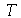 T