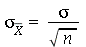 sigma[conjugate(X)] = `/`(`*`(sigma), `*`(sqrt(n)))