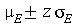 `+`(mu[E], `&+-`(`*`(z, `*`(sigma[E]))))