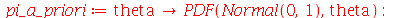 pi_a_priori := proc (theta) options operator, arrow; PDF(Normal(0, 1), theta) end proc; -1